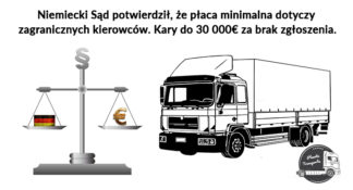 Niemiecki Sąd potwierdził, że płaca minimalna dotyczy zagranicznych kierowców. Kary do 30 000 euro za brak zgłoszenia.