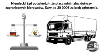 Niemiecki Sąd potwierdził, że płaca minimalna dotyczy zagranicznych kierowców. Kary do 30 000 euro za brak zgłoszenia.